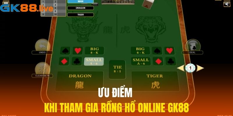 Ưu điểm khi tham gia Rồng Hổ Online GK88